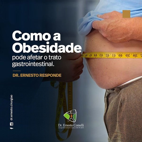 Como A Obesidade Pode Afetar O Trato Gastrointestinal Dr Ernesto Comelli